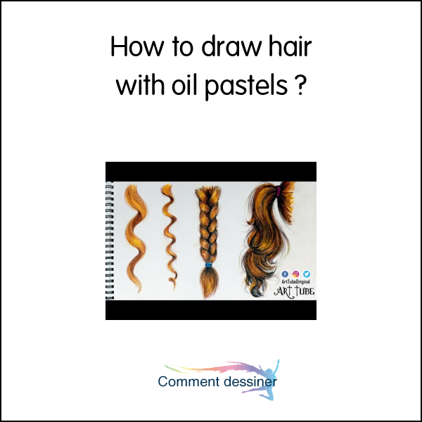 How to draw hair with oil pastels